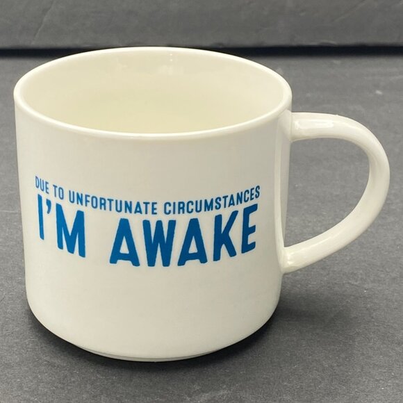 "Due To Unfortunate Circumstances I'm Awake" Coffee Mug Room‎ Essentials Funny - Picture 1 of 8
